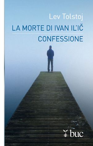 la copertina del volume della Buc che comprende Confessione e La morte di Ivan Il’ic.