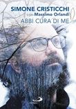 La biografia di Cristicchi, "Abbi cura di me", è pubblicata dalle Edizioni San Paolo