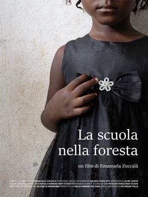 La locandina del documentario "La scuola nella foresta" (2020) di Emanuela Zuccalà.