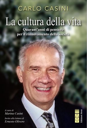 Il volume che ripropone gli scritti di Carlo Casini.
