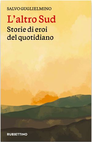 The cover of the investigative book "The other South. Stories of everyday heroes" (Rubbettino).